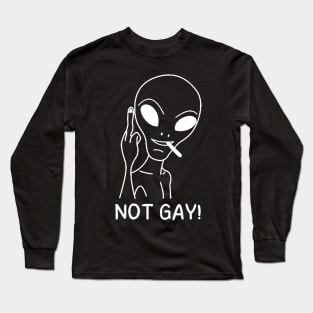 not gay - alien giving middle finger Long Sleeve T-Shirt